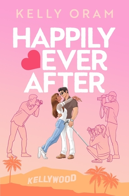 Happily Ever After (Cinder & Ella #2) - Kelly Oram