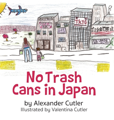 No Trash Cans in Japan - Alexander Cutler