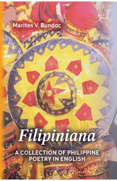Coperta cărții 'Filipiniana: A Collection of Philippine Poetry in English - Marites V. Bundoc'