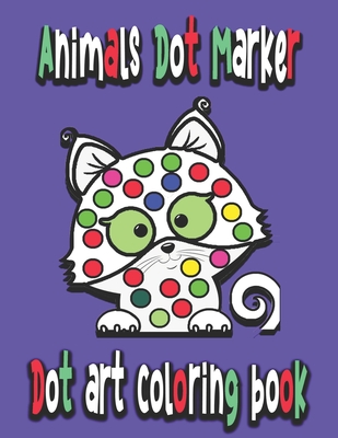 Coperta cărții 'Dot art coloring book: Animals Dot Marker: dot marker children - Zack Rh'