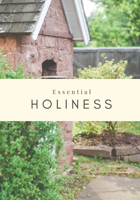 Essential Holiness - Elizabeth Foss