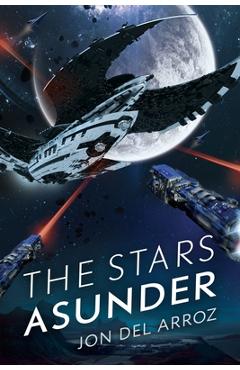 Coperta cărții 'The Stars Asunder: The Aryshan War Book 2 - An Epic Space Opera - Jon Del Arroz'