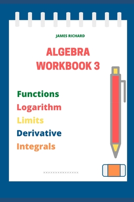 Coperta cărții 'Algebra Workbook 3 - James Richard'