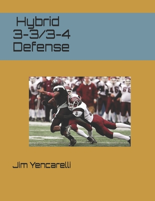 Hybrid 3-3/3-4 Defense - Jim Yencarelli