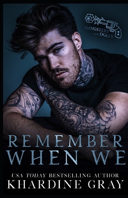 Remember When We: A Bad Boy Mafia Romance - Khardine Gray