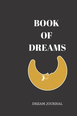 Book of Dreams: Dream History Recorder - Dream Journals Inc