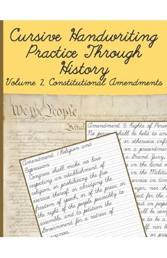 Coperta cărții 'Cursive Handwriting Practice Through History Volume 2 Constitutional Amendments: Cursive Handwriting Practice Through'