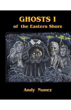 Poza produsului Ghosts I of the Eastern Shore - Andy Nunez