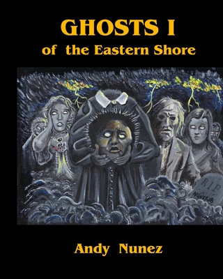 Ghosts I of the Eastern Shore - Andy Nunez