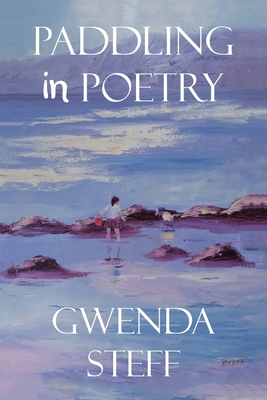 Paddling in Poetry - Gwenda Steff