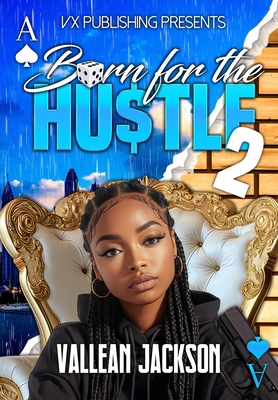 Born For The Hustle 2 - Vallean Jackson