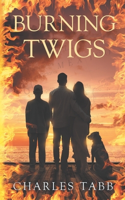 Burning Twigs: Book 5 of the Twigs series - Charles Tabb