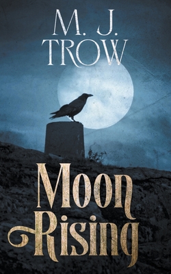 Moon Rising - M. J. Trow