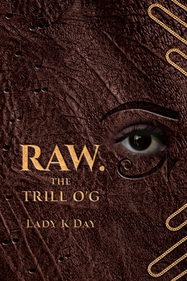 RAW. The Trill O'G - Lady K Day