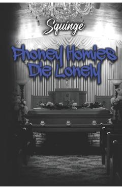 Coperta cărții 'Phoney Homies Die Lonely - Squinge'