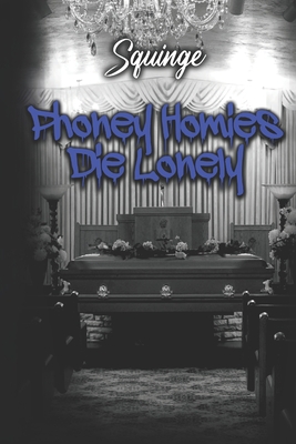 Coperta cărții 'Phoney Homies Die Lonely - Squinge'