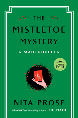 The Mistletoe Mystery: A Maid Novella - Nita Prose