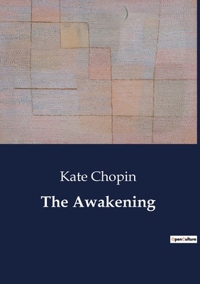 The Awakening - Kate Chopin