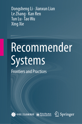 Recommender Systems: Frontiers and Practices - Dongsheng Li