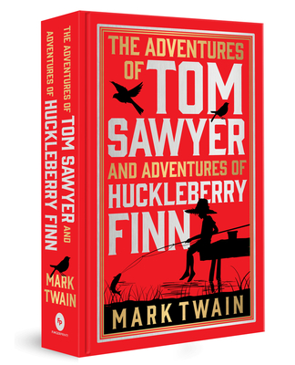 The Adventures of Tom Sawyer & Adventures of Huckleberry Finn: Deluxe Hardbound Edition - Mark Twain