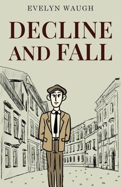 Poza produsului Decline and Fall - Evelyn Waugh