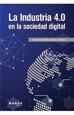 Coperta cărții 'La Industria 4.0 en la sociedad digital - Antoni Garrell'