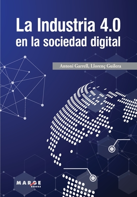 Coperta cărții 'La Industria 4.0 en la sociedad digital - Antoni Garrell'