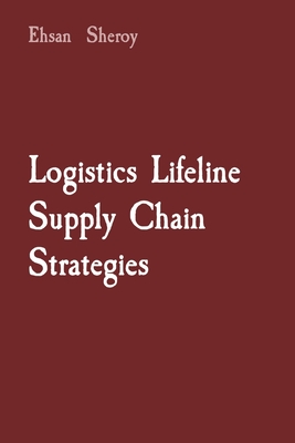 Logistics Lifeline Supply Chain Strategies - Ehsan Sheroy