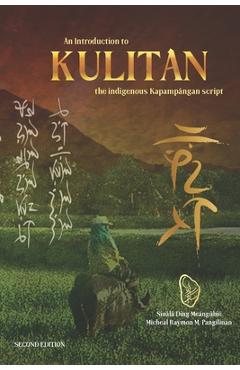 Coperta cărții 'An Introduction to Kulitan: The Indigenous Kapampangan Script - Robert Larue'