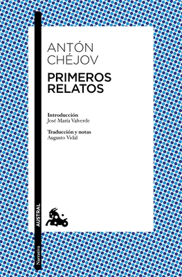 Primeros Relatos - Antón Chéjov
