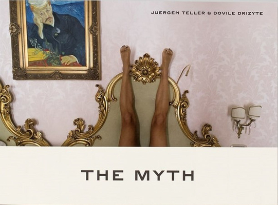 Juergen Teller: The Myth - Juergen Teller