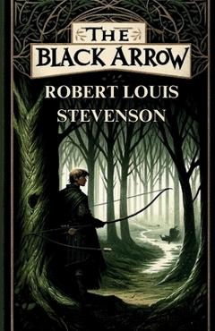 Poza produsului The Black Arrow(Illustrated) - Robert Louis Stevenson