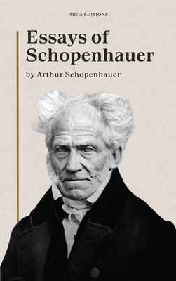 Coperta cărții 'Essays of Schopenhauer: New Large Print Edition including a biographical note - Arthur Schopenhauer'