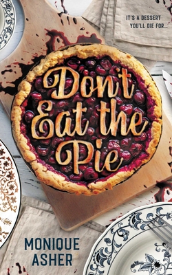 Don't Eat the Pie - Monique Asher