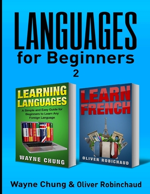 Learn French: 2 Books in 1! Short Stories for Beginners to Learn French Quickly and Easily & A Fast and Easy Guide for Beginners to - Oliver Robichaud