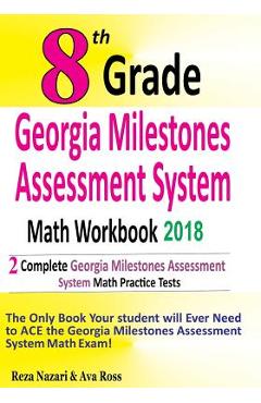 Coperta cărții '8th Grade Georgia Milestones Assessment System Math Workbook 2018: The Most Comprehensive Review for the Math Section'