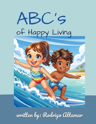 ABCs of Happy Living - Rodrigo Altamar