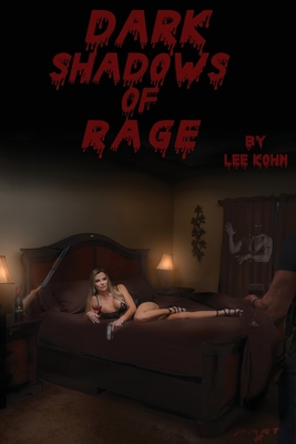 Dark Shadows of Rage - Lee Kohn