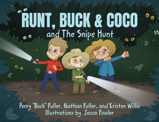 Runt, Buck & Coco and The Snipe Hunt - Perry Buck Fuller