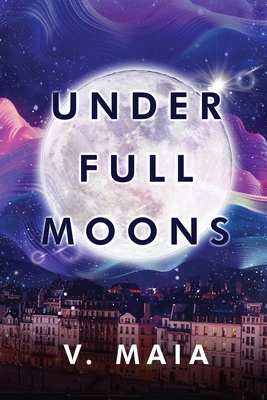 Under Full Moons - V. Maia