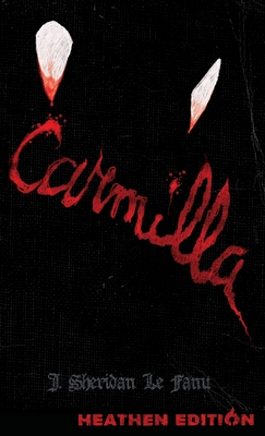 Carmilla (Heathen Edition) - J. Sheridan Le Fanu