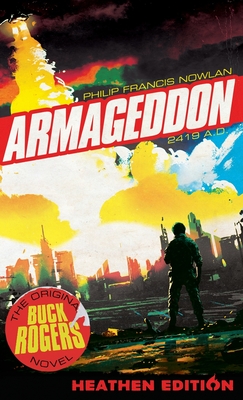 Armageddon 2419 A.D. (Heathen Edition) - Philip Francis Nowlan