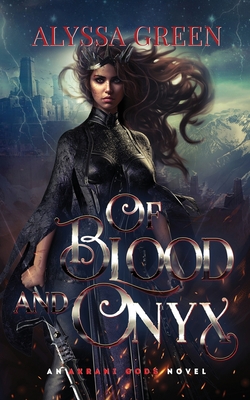 Of Blood and Onyx - Alyssa Green