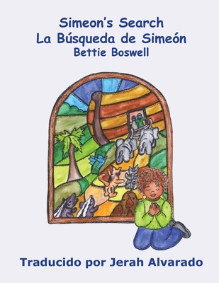 Simeon's Search: La Búsqueda de Simeón - Bettie Boswell