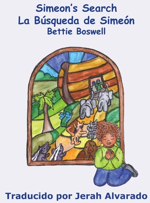 Simeon's Search: La Bsqueda de Simen - Bettie Boswell