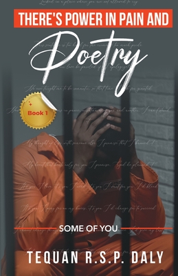 There's Power in Pain and Poetry - Tequan Daly