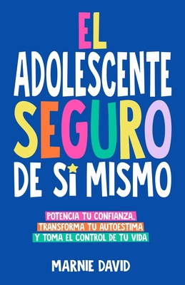 El Adolescente Seguro De S Mismo - David