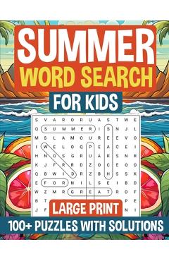 Coperta cărții 'Summer Word Search for Kids Large Print: 100+ Puzzles for Kids with Solutions I Great Gift for Birthdays, Holidays &'