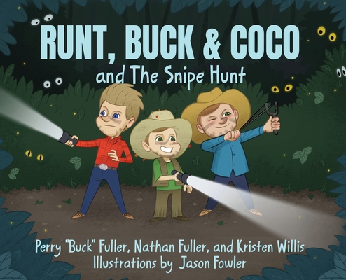 Runt, Buck & Coco and The Snipe Hunt - Perry Buck Fuller