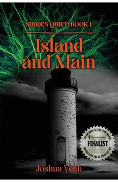 Poza produsului Island and Main: The Sudden Quiet: Book I - Joshua Veith